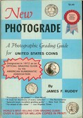 New Photograde - A Photographic Grading Guide for United States Coins by Ruddy, James F.