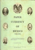 Gaytan's Paper Currency of Mexico by Gaytan, Carlos