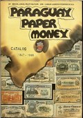 Paraguay Paper Money Catalog 1847-1989 by Pratt Mayans, Miguel Angel & Carlos Alberto Pusineri Scala