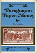 Paraguayan Paper Money by Seppa, Dale A.