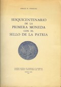 Sesquicentenario de la Primera Moneda con el Sello de la Patria by Ferrari, Jorge N.