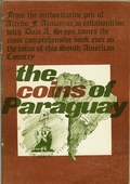 The Coins of Paraguay by Almanzar, Alcedo & Dale Seppa