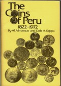 The Coins of Peru 1822 - 1972 by Almanzar, Alcedo & Dale Seppa