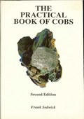 The Practical Book of Cobs / History, Identification, Shipwrecks, Values, Market and Coin Photos by Sedwick, Frank