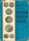 The Standard Catalogue of United States Coins from 1616 to Present Day by Raymond, O.E. Ed.