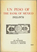 Un Peso of the Bank of Mexico 1935-1970 by Shlieker, Ed & Samuel M. Paonessa & William L. Spencer