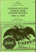 United States Large Size Paper Money 1861 to 1923 by Donlon, William P.