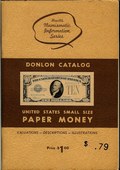United States Small Size Paper Money by Donlon, William P.