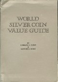 World Silver Coin Value Guide by Durst, Sanford J. & Lorraine S. Durst