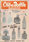 Old Bottle Magazine Vol. 7, No. 3, March 1974