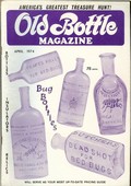Old Bottle Magazine Vol. 7, No. 4, April 1974