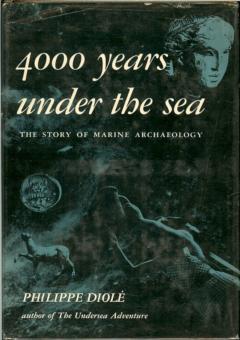 4000 Years Under the Sea by Diole, Philippe