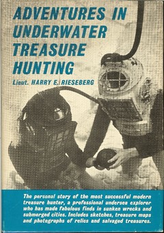 Adventures in Underwater Treasure Hunting by Rieseberg, Lt. Harry E.