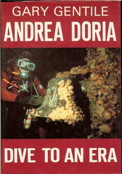 Andrea Doria: Dive to an Era by Gentile, Gary