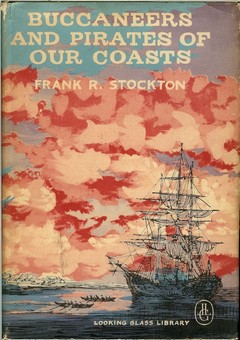 Buccaneers and Pirates of Our Coasts by Stockton, Frank R.