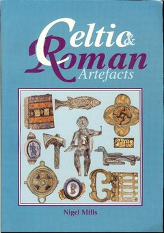 Celtic & Roman Artefacts by Mills, Nigel