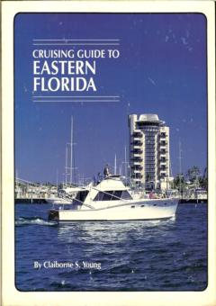 Cruising Guide to Eastern Florida by Young, Claiborne S.