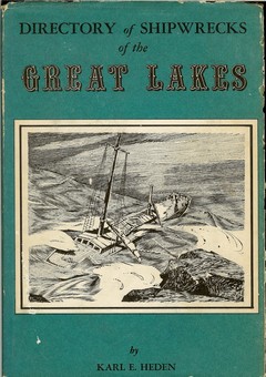 Directory of Shipwrecks of the Great Lakes by Heden, Karl E.