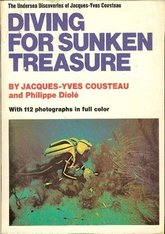 Diving for Sunken Treasure by Cousteau, Jacques-Yves