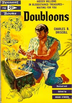 Doubloons - The Story of Buried Treasure by Driscoll, Charles B.
