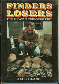 Finders Losers - The Lucayan Treasure Find by Slack, Jack