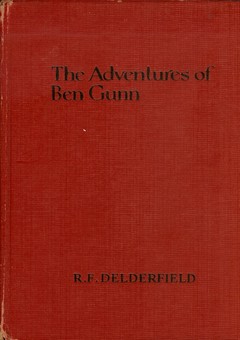 The Adventures of Ben Gunn: a Story of the Pirates of Treasure Island by Delderfield, Ronald Frederick