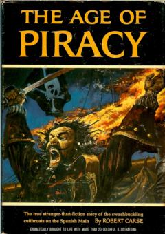The Age of Piracy by Carse, Robert