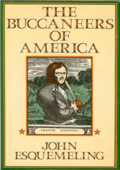 The Buccaneers of America by Esquemeling, John
