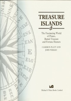 Treasure Islands: the Fascinating World of Pirates, Buried Treasure, and Fortune Hunters by Platt, Cameron and Wright, John