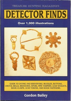 Treasure Hunting Magazine's Detector Finds by Bailey, Gordon