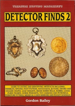 Treasure Hunting Magazine's Detector Finds 2 by Bailey, Gordon