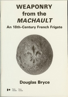 Weaponry from the Machault/ An 18th-Century French Frigate by Bryce, Douglas
