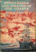 Buccaneers and Pirates of Our Coasts by Stockton, Frank R.