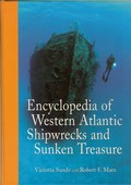 Encyclopedia of Western Atlantic Shipwrecks and Sunken Treasure by Sandz, Victoria and Robert F. Marx
