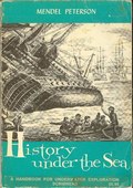 History Under the Sea by Peterson, Mendel