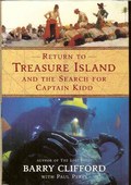 Return to Treasure Island and the Search for Captain Kidd by Clifford, Barry & Peter Turchi