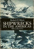 Shipwrecks in the Americas by Marx, Robert