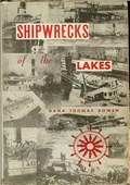 Shipwrecks of the Lakes: Told in Story and Picture by Bowen, Dana Thomas