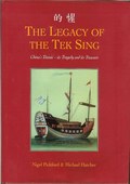 The Legacy of the Tek Sing / China�s Titanic - its Tragedy and its Treasure by Pickford, Nigel and Michael Hatcher