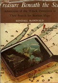 Treasure Beneath the Sea: Adventures of the Wreck Detectives in Their Search for Sunken Ships by McDonald, Kendall