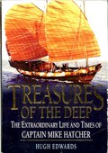 Treasures of the Deep - The Extraordinary Life and Times of Captain Mike Hatcher by Edwards, Hugh
