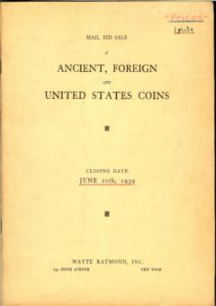 Wayte Raymond June 20,1939: Ancient, Foreign and United States Coins
