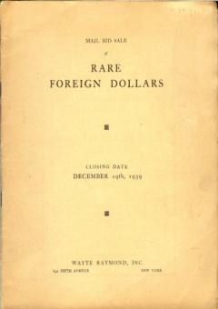 Wayte Raymond December 19,1939: Rare Foreign Dollars