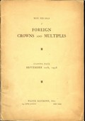 Wayte Raymond September 20,1938: Foreign Crowns and Multiples