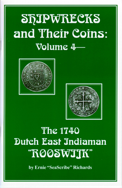 Shipwrecks and Their Coins Vol 4 1740 Rooswijk pillars