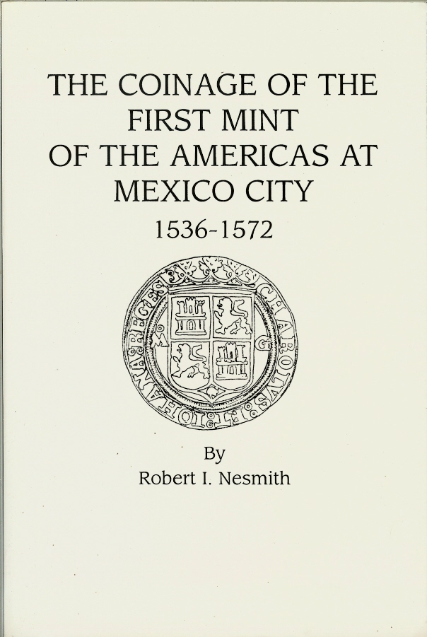Coinage of First Mint of the Americas at Mexico City